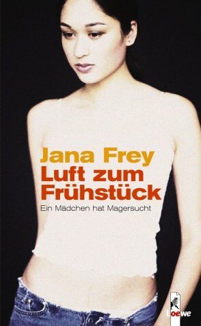 Jana Frey - Luft zum Frühstück. Ein Mädchen hat Magersucht - Preis vom 30.09.2026 09:01:18 h