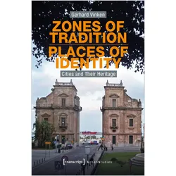 Zones of Tradition - Places of Identity, Fachbücher von Gerhard Vinken