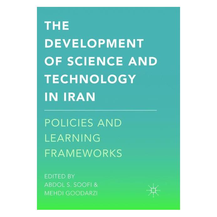 Springer The Development of Science and Technology in Iran (Englisch, Softcover, Abdol S. Soofi, Mehdi Goodarzi) (56007413)