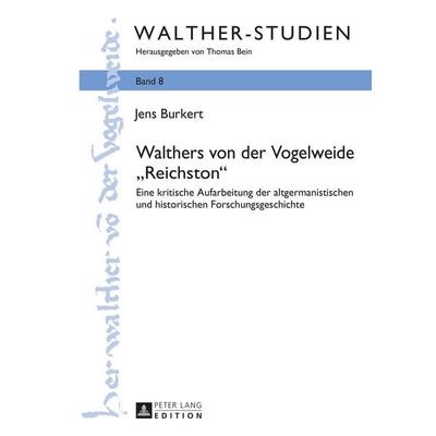 Walthers von der Vogelweide «Reichston», Gebundene Ausgabe von Jens Burkert, Peter Lang GmbH, Internationaler Verlag der Wissenschaften,