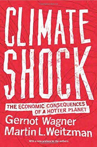 Gernot Wagner - Climate Shock: The Economic Consequences of a Hotter Planet - Preis vom 09.10.2026 07:28:09 h