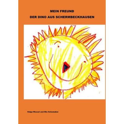 Mein Freund der Dino aus Schermbeckhausen, Taschenbuch von Helga Wessel, Epubli, 978-3-7575-1540-9