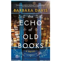 The Echo of Old Books, Belletristik von Barbara Davis