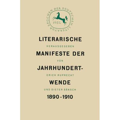 Literarische Manifeste der Jahrhundertwende 1890–1910, Gebundene Ausgabe von , J.B. Metzler, Part of Springer Nature - Springer-Verlag GmbH,