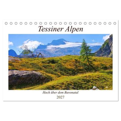 Tessiner Alpen - Hoch über dem Bavonatal (Tischkalender 2027 DIN A5 quer), CALVENDO Monatskalender
