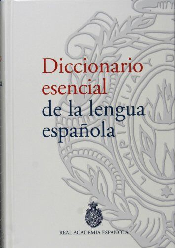 Real Academia Española - Diccionario Esencial de La Lengua Espanola/ Essential Dictionary of the Spanish Language (NUEVAS OBRAS REAL ACADEMIA) - Preis vom 30.09.2026 09:01:18 h