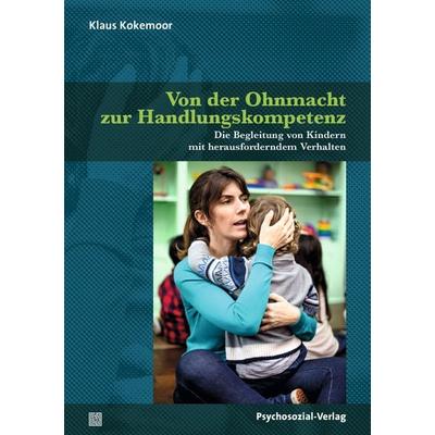 Von der Ohnmacht zur Handlungskompetenz, Taschenbuch von Klaus Kokemoor, Psychosozial, 978-3-8379-3145-7