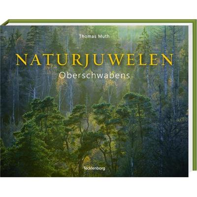 Naturjuwelen Oberschwabens, Gebundene Ausgabe von Thomas Muth,Werner Sauter,Monika Müller, Tecklenborg, B, 978-3-949076-16-9