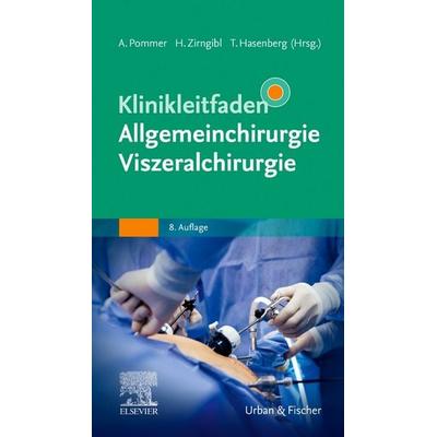 Klinikleitfaden Allgemeinchirurgie Viszeralchirurgie, Taschenbuch von , Urban & Fischer in Elsevier, 978-3-437-21149-2