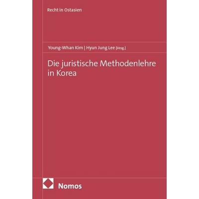 Die juristische Methodenlehre in Korea, Taschenbuch von , Nomos, 978-3-7560-3168-9