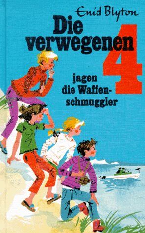 Enid Blyton - Die verwegenen Vier jagen die Waffenschmuggler. ( Ab 8 J.). Eine spannende Geschichte für Jungen und Mädchen - Preis vom 30.09.2026 09:01:18 h