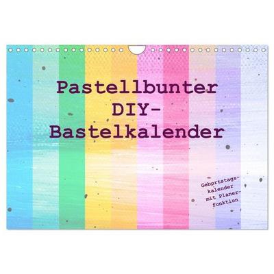 Pastellbunter DIY-Bastelkalender (Wandkalender 2027 DIN A4 quer), CALVENDO Monatskalender
