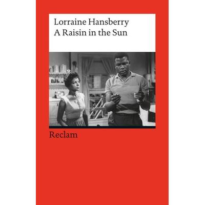 A Raisin in the Sun, Taschenbuch von Lorraine Hansberry, Reclam, Philipp, 978-3-15-019840-7