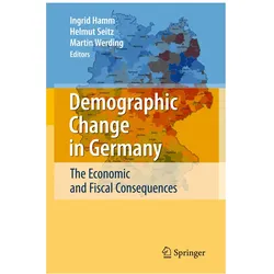 Demographic Change in Germany, Fachbücher von Helmut Seitz, Ingrid Hamm, Martin Werding