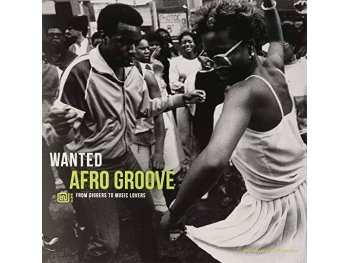 Wanted Afro Groove: From Diggers to Music Lovers