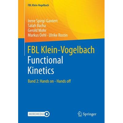 FBL Klein-Vogelbach Functional Kinetics, Taschenbuch von Irene Spirgi-Gantert,Salah Bacha,Gerold Mohr,Markus Oehl,Ulrike Rostin, Springer Berlin,