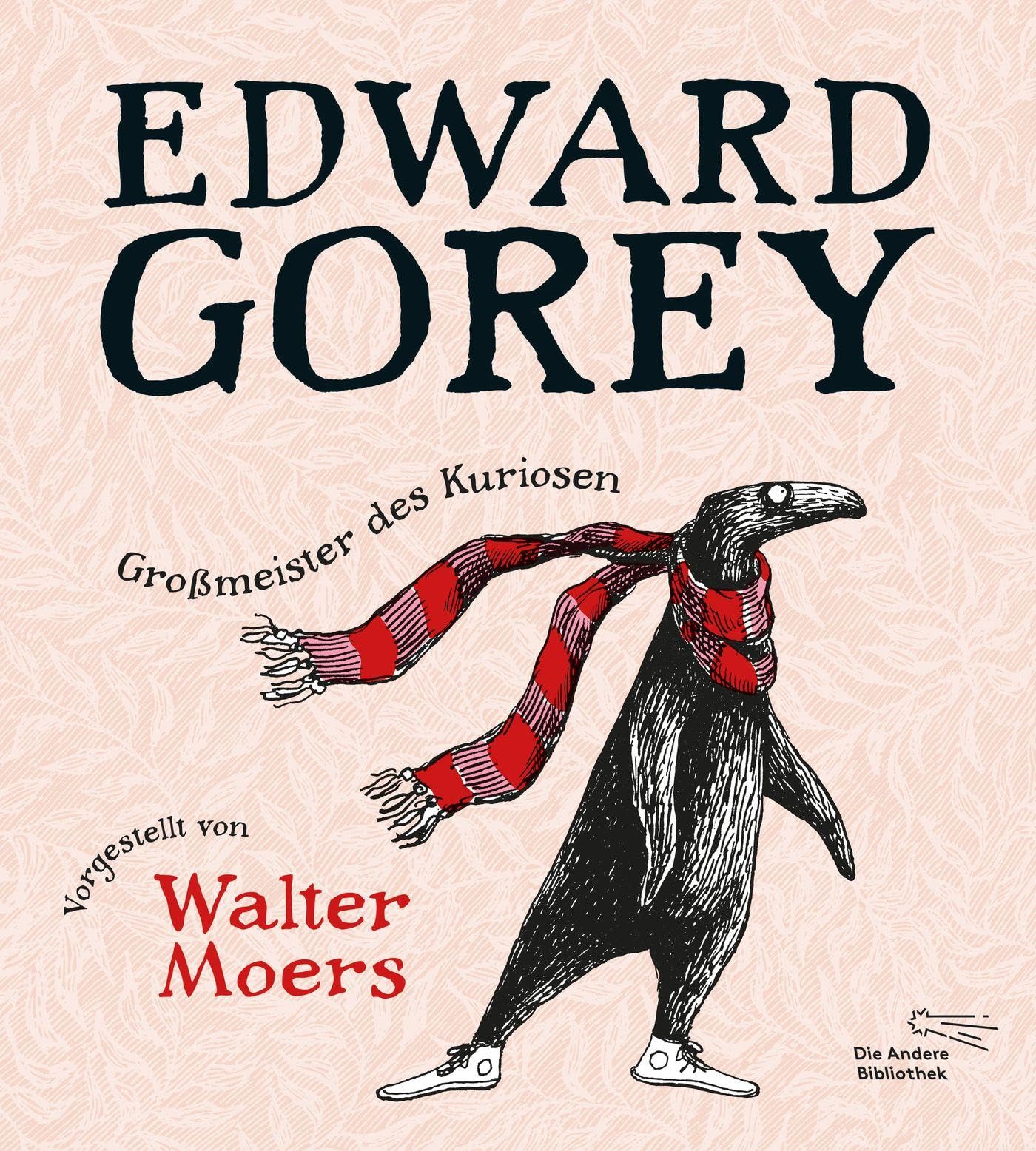 Edward Gorey - Edward Gorey – Großmeister des Kuriosen: Vorgestellt von Walter Moers Limitierte Edition: mit Original-Edward-Gorey-Fälschung von Walter Moers als ... (Sonderbände der Anderen Bibliothek, Band 2) - Preis vom 15.10.2026 23:06:25 h