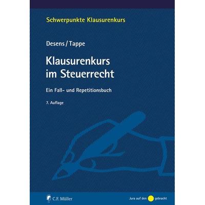 Klausurenkurs im Steuerrecht, Taschenbuch von Marc Desens,Henning Tappe, C.F. Müller