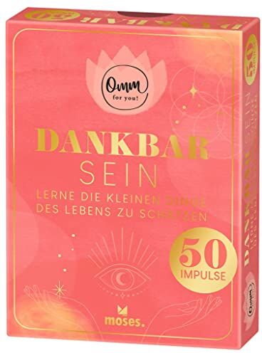 Ingrid Ickler - moses. Omm for you Dankbar sein – 50 Karten mit Impulsen, Lerne die kleinen Dinge des Lebens zu schätzen, Zum Nachdenken, Ausprobieren und Erfahren, ... in einer Box mit Goldfolienveredelung - Preis vom 13.10.2026 11:25:28 h