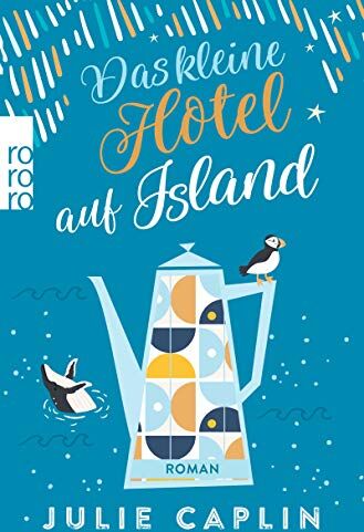 Julie Caplin - Das kleine Hotel auf Island (Romantic Escapes, Band 4) - Preis vom 14.10.2026 23:07:16 h