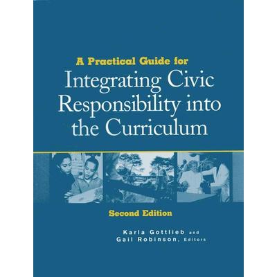 Practical Guide for Integrating Civic Responsibility into the Curriculum, Taschenbuch von Karla Robinson, Gail Gottlieb, Rowman & Littlefield,