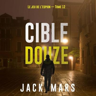 Cible douze (Le jeu de l'espion — Tome 12) - Jack Mars, Audio, 9798261409403