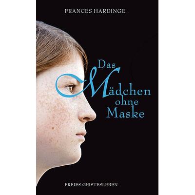 Das Mädchen ohne Maske, Paperback von Frances Hardinge, Freies Geistesleben