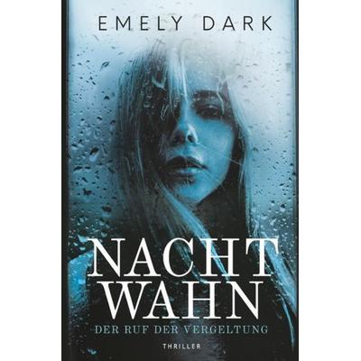 Dark Lines / Nachtwahn – Der Ruf der Vergeltung, Taschenbuch von Emely Dark, Epubli, 978-3-7502-7079-4