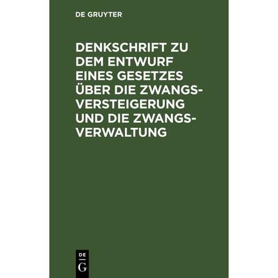 Denkschrift zu dem Entwurf eines Gesetzes über die Zwangsversteigerung und die Zwangsverwaltung nebst dem Entwurf eines Einführungsgesetzes, Gebundene