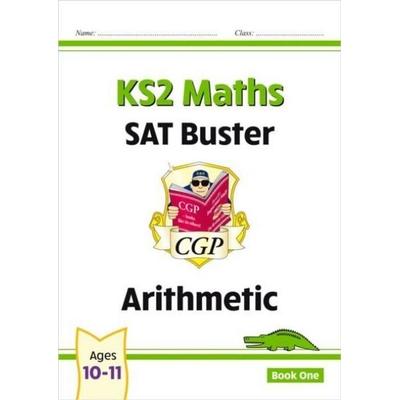 KS2 Maths SAT Buster: Arithmetic - Book 1 (for the 2026 tests), Taschenbuch von Cgp Books, CGP Books, 978-1-78294-230-6