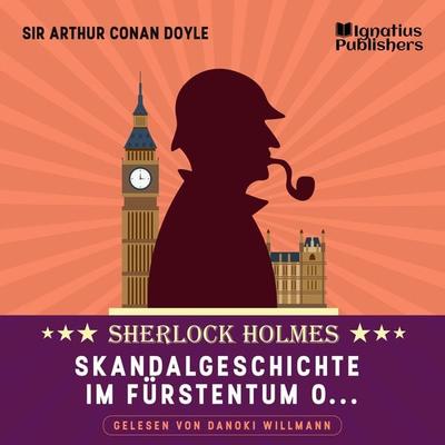 Skandalgeschichte im Fürstentum O… - Arthur Conan Doyle, Audio, 9783991583844