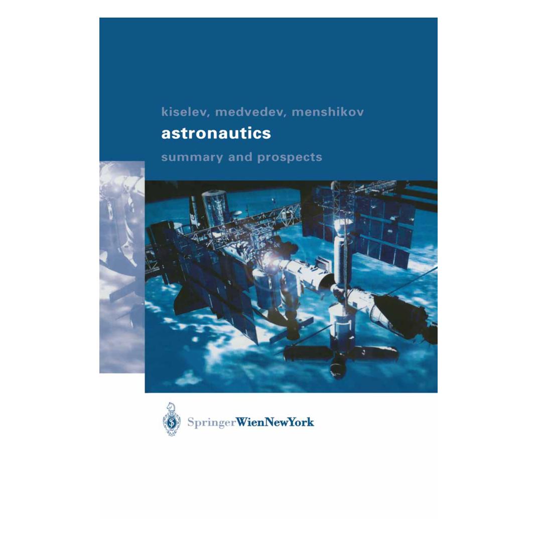 Springer Astronautics (Englisch, Softcover, Alexander A. Medvedev, Anatoli I. Kiselev, Valery A. Menshikov) (55529988)