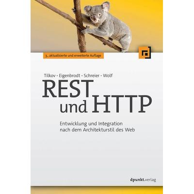 Rest und Http, Taschenbuch von Stefan Tilkov,Martin Eigenbrodt,Silvia Schreier,Oliver Wolf, Dpunkt.verlag