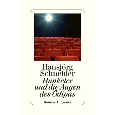Hunkeler und die Augen des Ödipus, Taschenbuch von Hansjörg Schneider, Diogenes Verlag AG, 978-3-257-24005-4