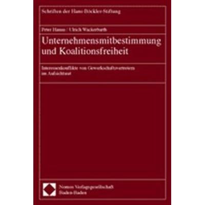 Unternehmensmitbestimmung und Koalitionsfreiheit, Taschenbuch von Peter Hanau,Ulrich Wackerbarth, Nomos, 978-3-8329-0662-7