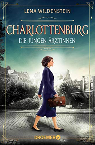 Lena Wildenstein - Charlottenburg. Die jungen Ärztinnen: Roman - Preis vom 01.10.2026 17:08:56 h