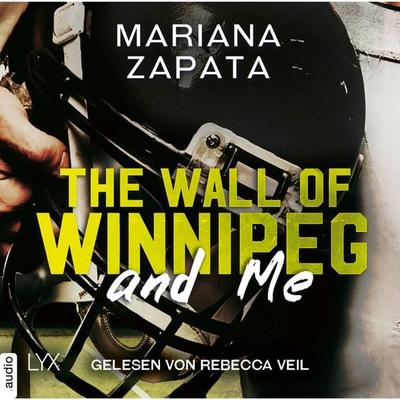 The Wall of Winnipeg and Me - Mariana Zapata, Audio, 9783966354134