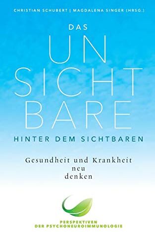 Christian Schubert - Das Unsichtbare hinter dem Sichtbaren: Gesundheit und Krankheit neu denken. Perspektiven der Psychoneuroimmunologie (Perspektiven den Psychoneuroimmunologie) - Preis vom 04.10.2026 03:51:26 h