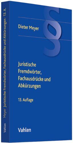 Jürgen Simon - Juristische Fremdwörter, Fachausdrücke und Abkürzungen: Sowie die gängigsten Registerzeichen der ordentlichen Gerichtsbarkeit, der Staatsanwaltschaft, ... in der Bundesrepublik Deutschland - Preis vom 09.10.2026 07:28:09 h