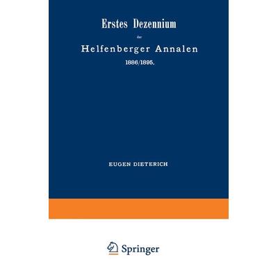 Erstes Dezennium der Helfenberger Annalen 1886/1895 / Helfenberger Annalen 1896, Taschenbuch von Eugen Dieterich, Springer Berlin, 978-3-642-51768-6
