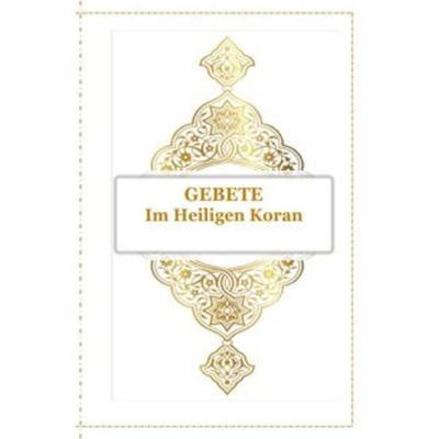 Gebete - Im Heiligen Koran, Taschenbuch von Tanja Airtafae Ala´byad D´ala, Epubli, 978-3-7467-7535-7