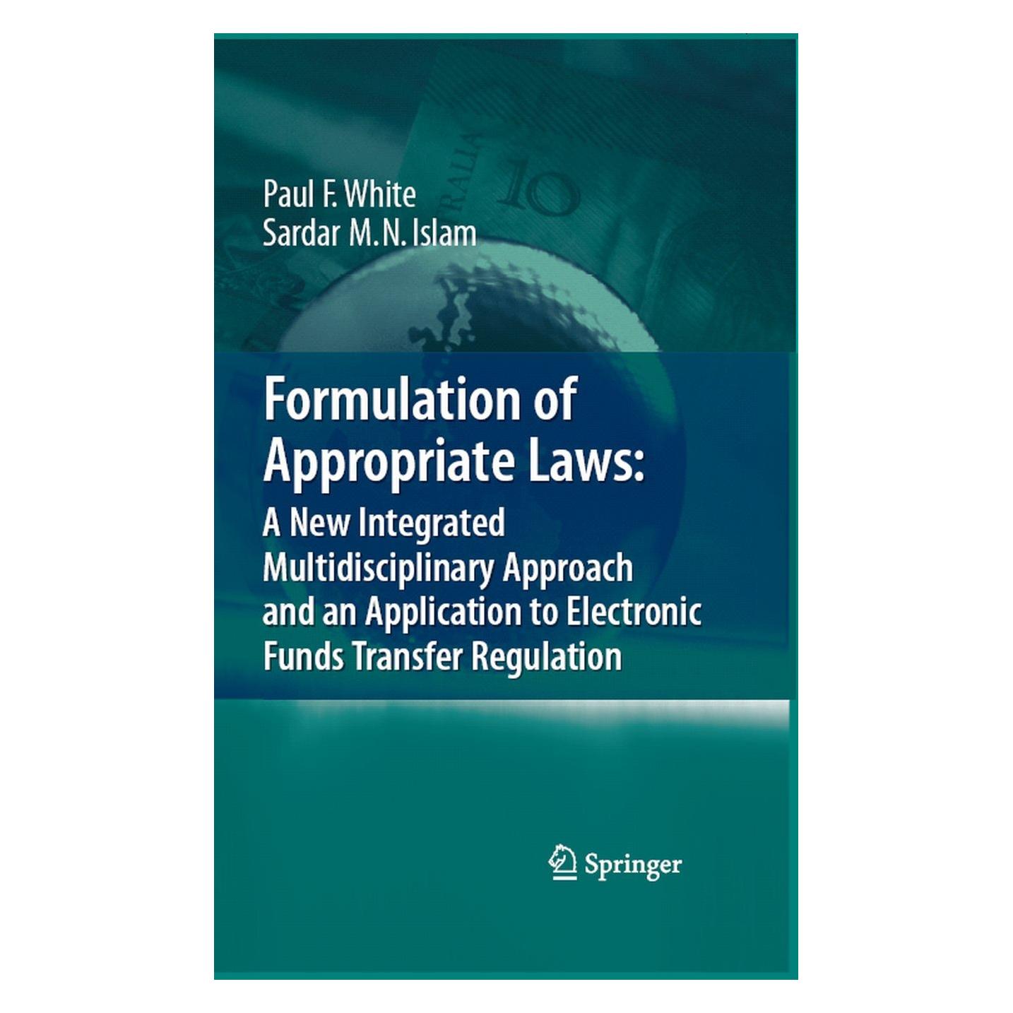 Springer White:Formulation of Appropriate Laws: (Englisch, Hardcover, Paul F. White, Paul White, Sardar M N Islam, Sardar M. N. Islam) (9783540720461)