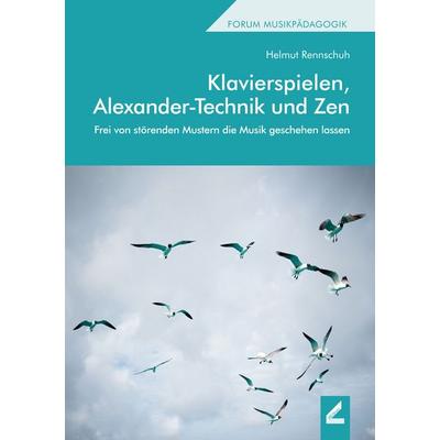 Klavierspielen, Alexander-Technik und Zen -