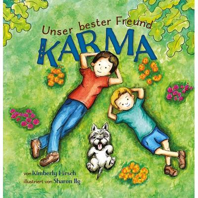 Unser bester Freund Karma, Gebundene Ausgabe von Kimberly Hirsch, Continentia Verlag, 978-3-9820862-3-1