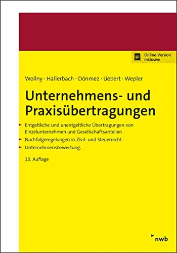 Dorothee Hallerbach - Unternehmens- und Praxisübertragungen: Entgeltliche und unentgeltliche Übertragungen von Einzelunternehmen und Gesellschaftsanteilen. ... und Steuerrecht. Unternehmensbewertung. - Preis vom 30.09.2026 22:30:23 h