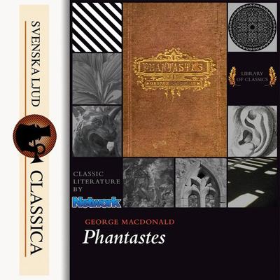 Phantastes (Unabridged) - George MacDonald, Audio, 9789176391631
