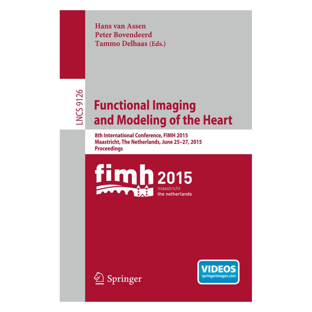Springer Functional Imaging and Modeling of the Heart (Englisch, Softcover, Hans van Assen, Peter Bovendeerd, Tammo Delhaas) (15901884)