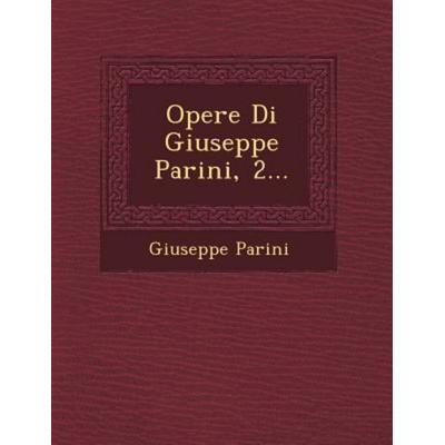 Opere Di Giuseppe Parini, 2..., von Giuseppe Parini, Saraswati Press, 978-1-249-47575-0