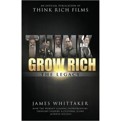 Think and Grow Rich: The Legacy, Ratgeber von James Whittaker