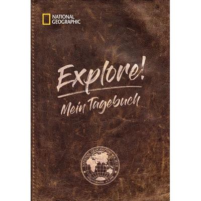 Explore! Mein Tagebuch, Gebundene Ausgabe von , National Geographic Deutschland, 978-3-86690-768-3